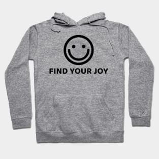 FIND YOUR JOY Hoodie